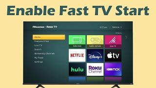 How to Enable fast tv start Roku Hisense Smart TV UK