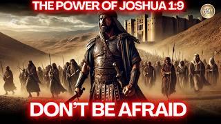 Joshua 1:9 Explained — The Verse That Carries You Through Fear