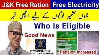 J&K Free Ration,200 Units Electricity | J&K Old Age Pension Increased | J&K New Govt. Schemes 2025