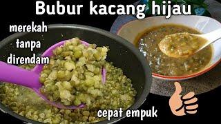 Bubur kacang hijau kental | empuk tanpa direndam