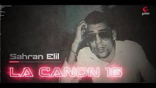 La Canon 16 - Sahran Elil - Officiel Audioلا كانون ١٦