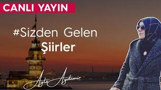 Canlı Yayın | Sizden Gelen Şiirler | Ayla Aydemir