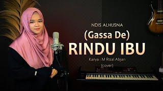 RINDU IBU (GASSA DE) M. Rizal Abjan || NDIS (cover)