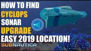 How To Find The Cyclops Sonar Upgrade! EASY 2019 Location!