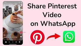 How to Share Pinterest Video on WhatsApp?