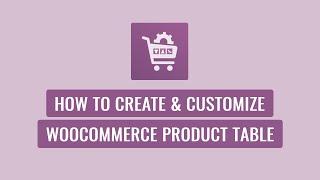 Woo Product Slider Pro - How to Create and Customize WooCommerce Product Table layout