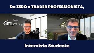 Da ZERO a TRADER PROFESSIONISTA Grazie A OG