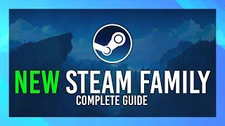 NEW Steam Family | BETTER Game Sharing & IMPORTANT CHANGES | Everything you need to know