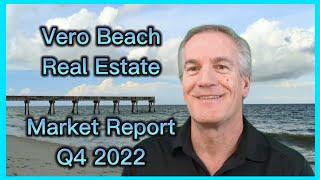 Vero Beach fourth quarter 2022 real estate market report. Living in Vero Beach @verobeachbob