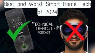 Smart Home Tech Best and Worst of 2024 - PODCAST