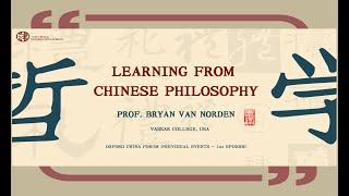 Learning from Chinese Philosophy with Prof. Bryan Van Norden | Oxford China Forum 2020 - Events No.1