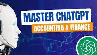 How to Master ChatGPT in Accounting & Finance (2024)