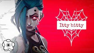 ITTY BITTY | ARCANE