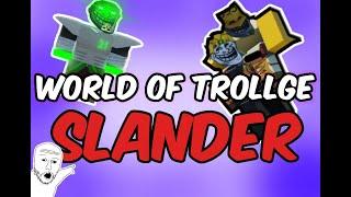 World of Trollge Slander #1