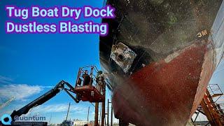 Tug Boat Dry Dock / Dustless Blasting  Rapid Blast SD140