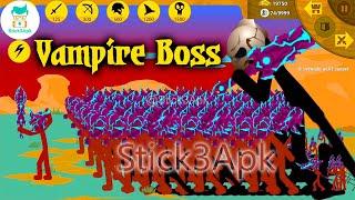 VAMPIRE FINAL BOSS Super Stick Figure, Leading Giant x9999 Army | Stick War Legacy Mod | Stick3Apk