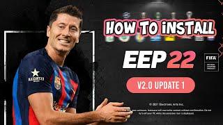 How to Install EEP 22 V2 Update 3 || Mod For FIFA 22  TU17 ( 22/23 Kits, New Transfers, New Teams )