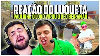 NÃO ACREDITOU! REAÇÃO DO LUQUET4 AO VER O PAULINHO O LOKO DE RED BEIRAMAR NA CAPITAL CITY GTA RP