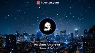 Its Liam Andrews - Sweet & Sour (Official Visualiser)