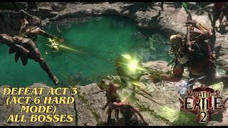 Defeat ACT 3 (ACT 6 Hard Mode) All Bosses - Path Of Exile 2