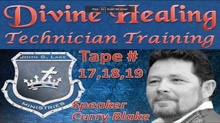 Divine Healing Technician Training, Tape 17/18/19 John G Lake Ministries