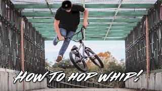 HOW TO HOP WHIP BMX