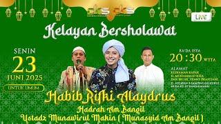 LIVE | Kelayan Bersholawat | | Bersama Habib Rifki Alaydrus | | Ustadz Munawirul Makin