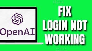 How To Fix ChatGPT Login Not Working (2023)