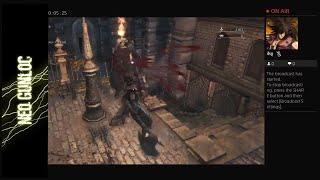 Neo Gunloc plays Bloodborne LIVE !