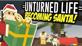 BECOMING SANTA - Unturned Life Roleplay #43