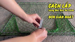 Cách Lắp Đặt Lồng Mẹt Vuông Đơn Giản Nhất - Bẫy Gà, Chim, Bìm Bịp, Chào Mào, Cò, Bồ Câu 0987782098