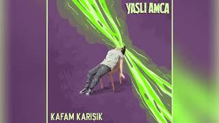 Yaşlı Amca - Kafam Karışık