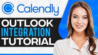 Calendly Outlook Integration 2024: Integrate Calendly With Outlook (EASY)