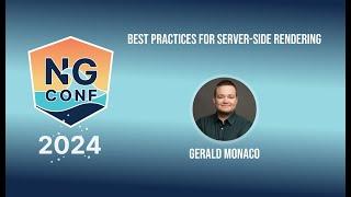 Angular Team | Best Practices for Server-side Rendering | Gerald Monaco | ng-conf 2024