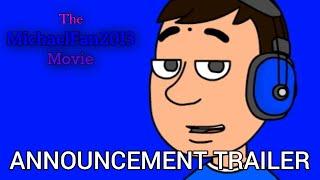 The MichaelFan2013 Movie - Announcement Trailer