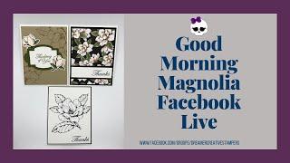 Facebook Live | Simple Good Morning Magnolia