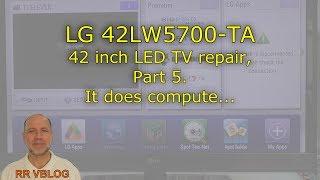 Repair of LG 42LW5700-TA LED TV, Part 5 - It does compute