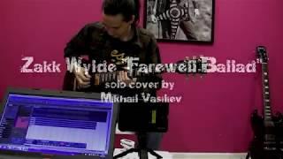 Zakk Wylde "Farewell Ballad" cover by Mikhail Vasiliev