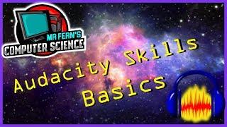 Audacity Skills - Basics