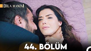 Dila Hanım 44. Bölüm (2. Sezon)