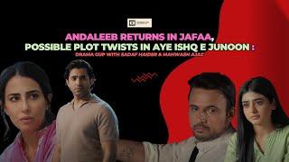 Aye Ishq e Junoon and Possible Plot Twists | Jafaa's Characterizations | Sadaf Haider | Mahwash Ajaz