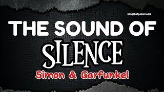 THE SOUND OF SILENCE - Simon and Garfunkel (Lyrics)