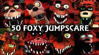 50 FOXY JUMPSCARES! | FNAF & Fangame