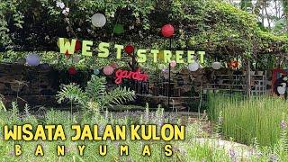 WEST STREET GARDEN BANYUMAS | KUDUSIKITV VLOG