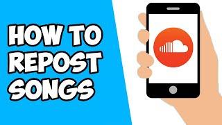 How To Repost Songs on Soundcloud Mobile