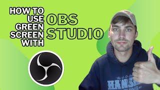 Quick Guide: How to Use Green Screen in OBS Studio!