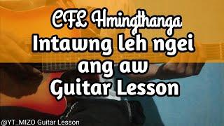 CFL Hmingthanga - Intawng leh ngei ang aw (Guitar Lesson/Perhdan)