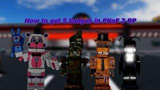 How to get 5 badges in FNaF 2 RP