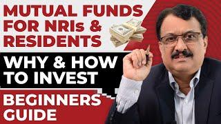 Mutual Funds For NRIs & Residents Why & How To Invest Beginners Guide