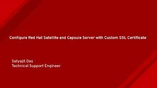 Configuring Red Hat Satellite and Capsule Server with a Custom SSL Certificate